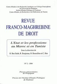 Hafedh Ben Salah et Rédouanne Boujemaa - Revue franco-maghrébine de droit N° 2, 1994 : L'Etat et les professions au Maroc et en Tunisie.