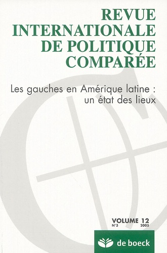 Camille Goirand - Revue internationale de politique comparée Volume 12 N° 3/2005 : Les gauches en Amérique latine : un état des lieux.