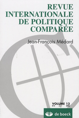 Jean-François Médard - Revue internationale de politique comparée Volume 13 N° 1/2007 : .