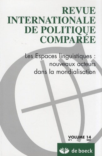 Françoise Massart-Piérard - Revue internationale de politique comparée Volume 14 N° 1/2007 : Les espaces linguistiques : nouveaux acteurs dans la mondialisation.