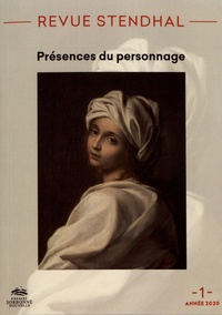 Xavier Bourdenet et Marie Parmentier - Revue Stendhal N° 1/2020 : Présences du personnage.