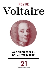 Nicholas Cronk et Jean-Alexandre Perras - Revue Voltaire N° 21/2023 : Voltaire historien de la littérature.