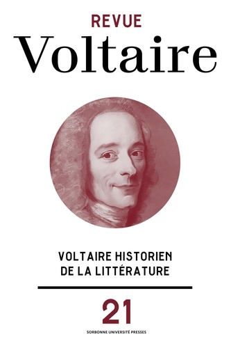 Revue Voltaire N° 21/2023 Voltaire historien de la littérature