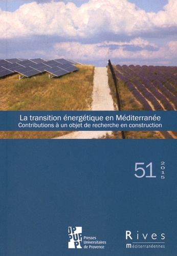 Laure Verdon - Rives méditerranéennes N° 51/2015 : La transition énergétique en Méditerranée - Contributions à un objet de recherche en construction.