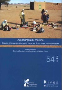 Eleonora Canepari et Anne Montenach - Rives méditerranéennes N° 54/2017 : Aux marges du marché - Circuits d'échange alternatifs dans les économies préindustrielles.