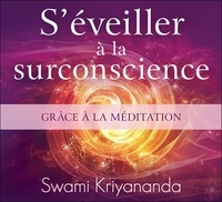  Kriyananda - S'éveiller à la surconscience grâce à la méditation. 1 CD audio