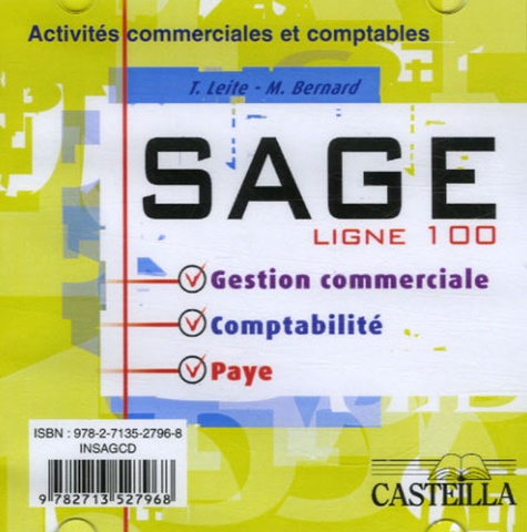 Théodose Leite et M Bernard - Sage ligne 100 - Gestion commerciale, Comptabilité, Paye, Activités commerciales et comptables.