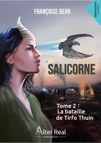 Françoise Berr - Salicorne - Tome 2, La bataille de Tirfo Thuin.