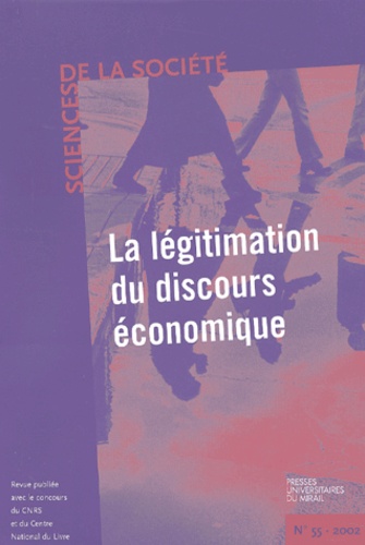 Jean-Louis Darréon - Sciences de la Société N° 55, Février 2002 : La légitimation du discours économique.