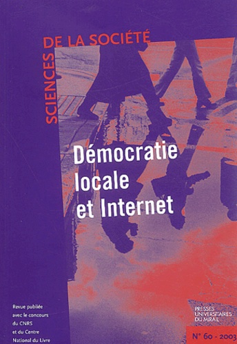  Collectif - Sciences de la Société N° 60 Octobre 2003 : Démocratie locale et Internet.
