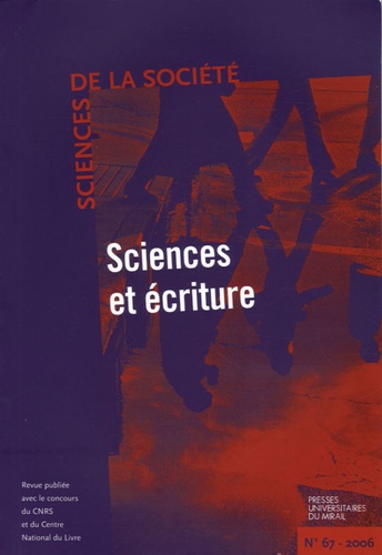 Robert Boure et Muriel Lefebvre - Sciences de la Société N° 67, Février 2006 : Sciences et écritures.
