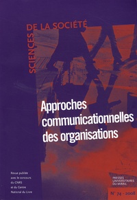 Jean-Luc Bouillon et Sylvie Bourdin - Sciences de la Société N° 74, Mai 2008 : Approches communicationnelles des organisations.