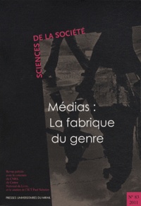Marlène Coulomb-Gully - Sciences de la Société N° 83/2011 : Médias : la fabrique du genre.