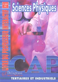  Delagrave - Sciences physiques CAP tertiaires et industriels - Livre du professeur interactif, CD-ROM.