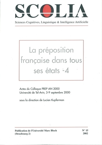 Lucien Kupferman - Scolia N° 15/2002 : La préposition française dans tous ses états - Tome 4.
