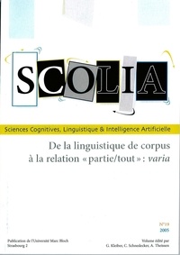 Georges Kleiber et Catherine Schnedecker - Scolia N° 19/2005 : De la linguistique de corpus à la relation.