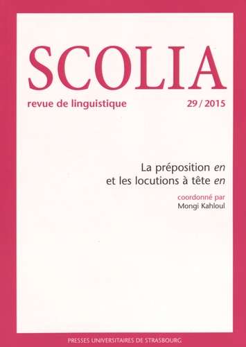 Mongi Kahloul - Scolia N° 29/2015 : La préposition en et les locutions à tête en.