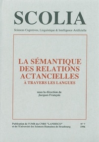 Jacques François - Scolia N° 7/1996 : La sémantique des relations actancielles à travers les langues.