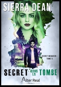 Sierra Dean - Secret McQueen Tome 5 : Secret dans la tombe.