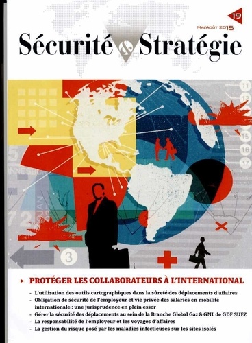  CDSE - Sécurité & Stratégie N° 19, Mai-août 2015 : La sécurité des collaborateurs à l'international.