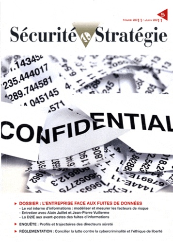  CDSE - Sécurité & Stratégie N° 5, Mars-juin 2011 : L' Entreprise face aux fuites de données.