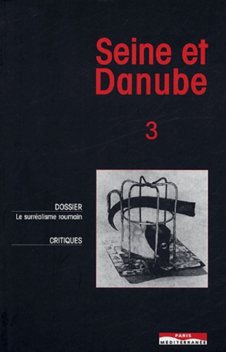 Ion Pop et Petre Raileanu - Seine et Danube N° 3 : Le surréalisme roumain.