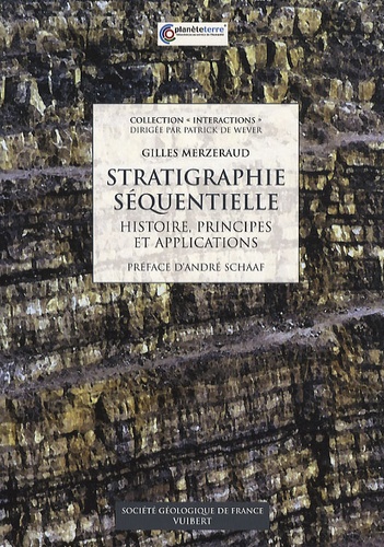 Gilles Merzeraud - Stratigraphie séquentielle - Histoire, principes et applications.