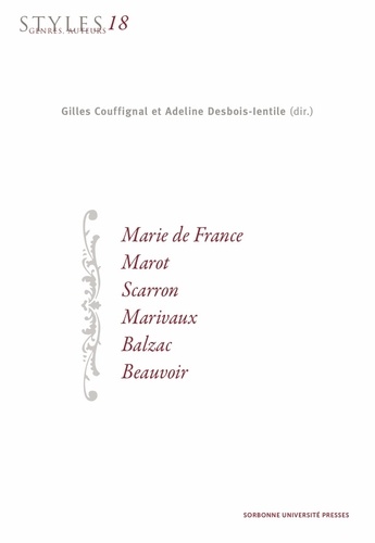 Styles, genres, auteurs N° 18 Marie de France, Marot, Scarron, Marivaux, Balzac, Beauvoir