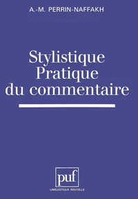 STYLISTIQUE PRATIQUE DU COMMENTAIRE. 3ème édition