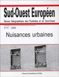  Collectif - Sud-Ouest Européen N° 17, 2004 : Nuisances urbaines.