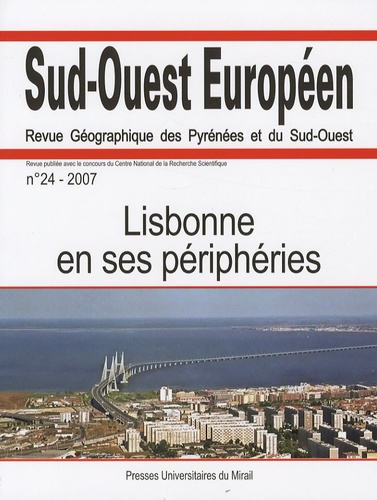 Mayté Banzo et Isabel Pato e Silva - Sud-Ouest Européen N° 24/2007 : Lisbonne en ses périphéries.