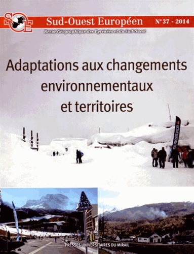 Julien Rebotier - Sud-Ouest Européen N° 37-2014 : Adaptation aux changements environnementaux et territoires.