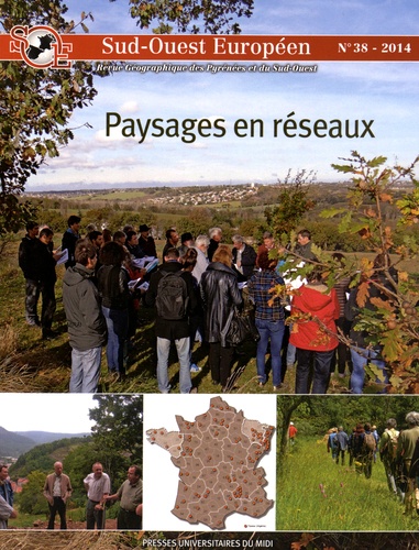 Philippe Béringuier et Laurent Lelli - Sud-Ouest Européen N° 38/2014 : Paysages en réseaux.