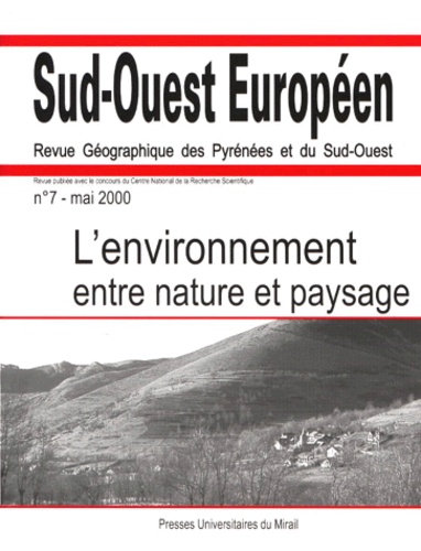  Anonyme - Sud-Ouest Européen N° 7, Mai 2000 : L'environnement entre nature et paysage.