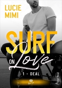 Lucie Mimi - Surf on love Tome 1 : Deal.