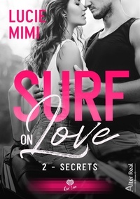 Lucie Mimi - Surf on love Tome 2 : Secrets.