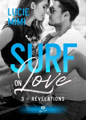 Surf on love Tome 3 Révélations