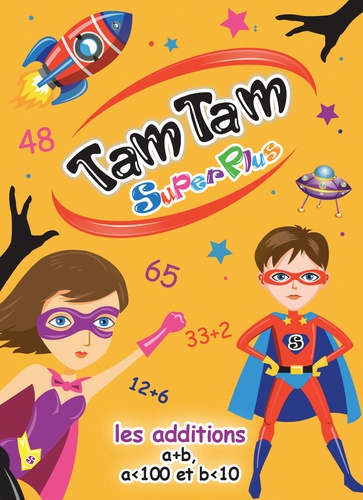 Tam Tam SuperPlus. Les additions  a+b, a