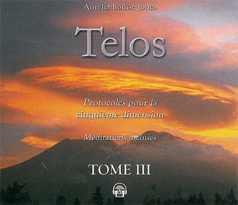 Aurelia Louise Jones - Telos - Tome 3, Protocoles pour la cinquième dimension. 1 CD audio