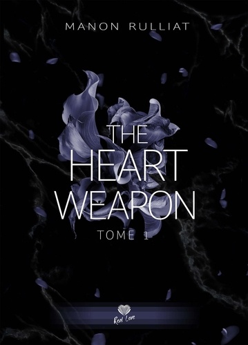 The heart weapon Tome 1 Je t'apprendrai les mots