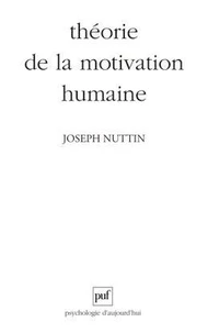THEORIE DE LA MOTIVATION HUMAINE. Du besoin au projet d'action