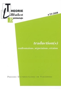 Noëlle Batt - Théorie, littérature, enseignement N° 25 - 2008 : Traduction(s) - Confrontations, négociations, création.