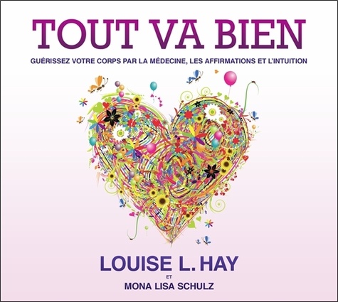 Louise-L Hay - Tout va bien. 2 CD audio