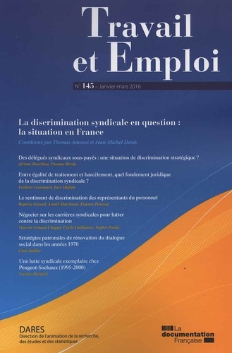 Ministère Affaires Sociales - Travail et emploi N° 145 : La discrimination syndicale en question - La situation en France.