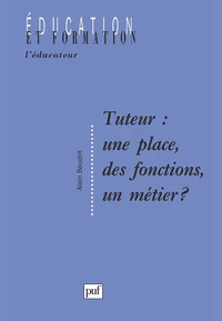 Tuteur, une place, des fonctions, un métier ?
