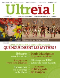 Sumer, Egypte, Bible, Ind, Grèce, celtes... Que nous disent les mythes ?