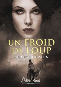 Audrey Rousselin - Un froid de loup.