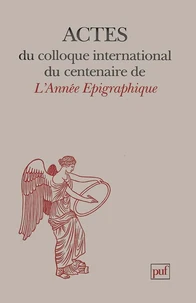 Un siècle d'épigraphie classique