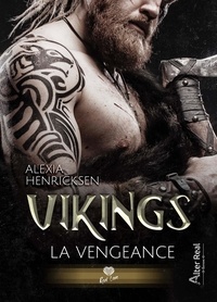 Alexia Henricksen - Vikings - La vengeance.