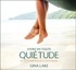 Gina Lake - Vivre en toute quiétude - Des outils pour trouver la paix intérieure. 2 CD audio